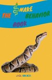 The Snake Behavior Book: Explain Interesting and Fun Topics about Reptiles to Your Child (Kids Love Animals) (eBook, ePUB)