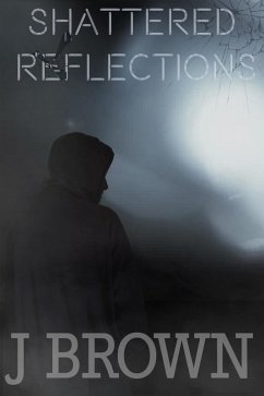 Shattered Reflections (eBook, ePUB) - Brown, J.