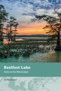 Reelfoot Lake: Oasis on the Mississippi - Johnson, Jim W.