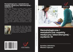 Hematologiczne i metaboliczne aspekty medycyny laboratoryjnej - wydanie III - Udristioiu, Aurelian;Cojocaru, Manole