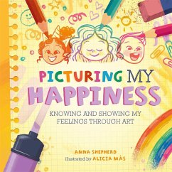 All the Colours of Me: Picturing My Happiness - Shepherd, Anna