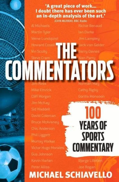 The Commentators: 100 Years of Sports Commentary The Commentators: 100 Years of Sports Commentary