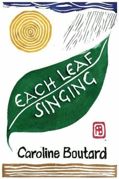 Each Leaf Singing - Boutard, Caroline