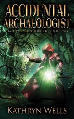 Accidental Archaeologist - Wells, Kathryn