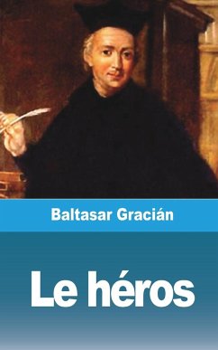 Le héros - Gracián, Baltasar