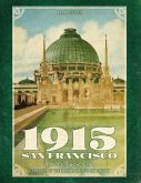 1915 San Francisco World's Fair in Color: Grandeur of the Panama-Pacific Exposition