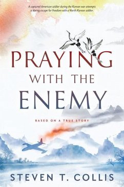 Praying with the Enemy - Collis, Steven T