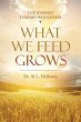 What We Feed Grows - Bild 1