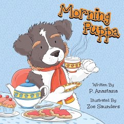 Morning Puppa - Anastasia, P.