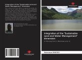 Integration of the "Sustainable Land and Water Management" dimension