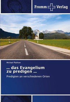 ... das Evangelium zu predigen ...