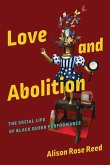 Love and Abolition: The Social Life of Black Queer Performance