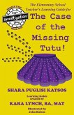 Doggie Investigation Gang, (DIG): The Case of the Missing Tutu - Teacher's Manual