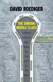 The Sinking Middle Class: A Political History of Debt, Misery, and the Drift to the Right
