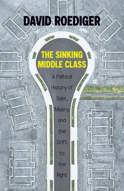 The Sinking Middle Class - Roediger, David
