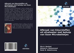 Afbraak van kleurstoffen uit afvalwater met behulp van Ozon Microbelletjes - A. Nashmi, Ola; A. Mohammed, Ahmed; N. Abdulrazzaq, Nada