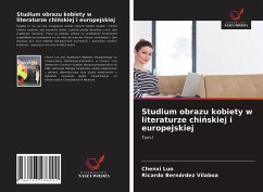 Studium obrazu kobiety w literaturze chi¿skiej i europejskiej - Luo, Chenxi; Bernárdez Vilaboa, Ricardo