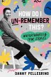 How Do I Un-Remember This? - Bild 1