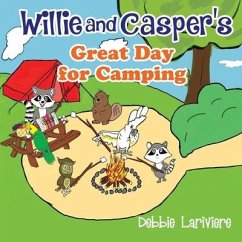 Willie and Casper's Great Day for Camping - Lariviere, Debbie