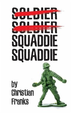Soldier Soldier Squaddie Squaddie - Franks, Christian