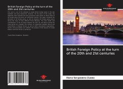 British Foreign Policy at the turn of the 20th and 21st centuries - Zuewa, Elena Sergeewna