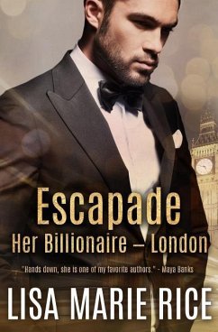 Escapade: Her Billionaire - London - Rice, Lisa Marie