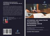 UITVOERING VAN DIDACTISCHE STRATEGIEËN TER BEVORDERING VAN DE PARTICIPATIE