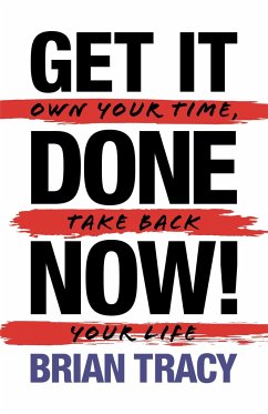 Get it Done Now! (2nd Edition) - Tracy, Brian