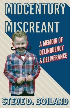 Midcentury Miscreant - Boilard, Steve D.