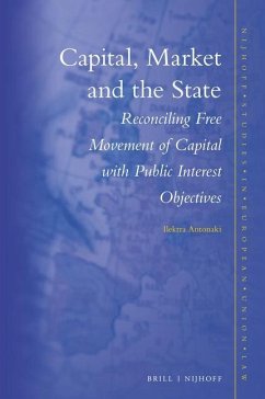 Capital, Market and the State: Reconciling Free Movement of Capital with Public Interest Objectives - Antonaki, Ilektra