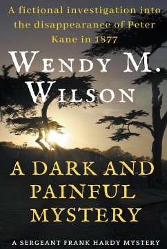 A Dark and Painful Mystery - Wilson, Wendy M.