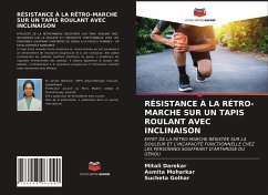 RÉSISTANCE À LA RÉTRO-MARCHE SUR UN TAPIS ROULANT AVEC INCLINAISON - Darekar, Mitali;Moharkar, Asmita;Golhar, Sucheta