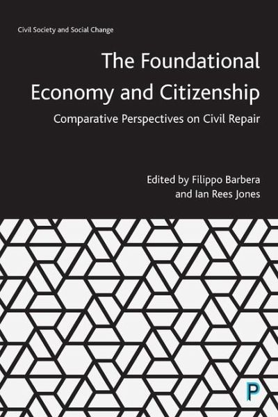 The Foundational Economy and Citizenship The Foundational Economy and Citizenship