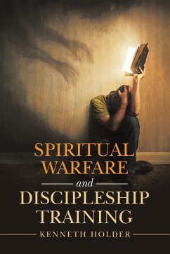 Spiritual Warfare and Discipleship Training - Holder, Kenneth