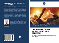 DIE ANDERE IN DER AUSBILDUNG ZUR TÄNZERIN - Amaya Oidor, Juan Camilo