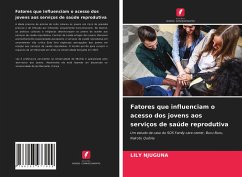 Fatores que influenciam o acesso dos jovens aos serviços de saúde reprodutiva - NJUGUNA, LILY