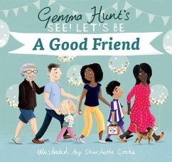 Gemma Hunt's See! Let's Be A Good Friend - Hunt, Gemma