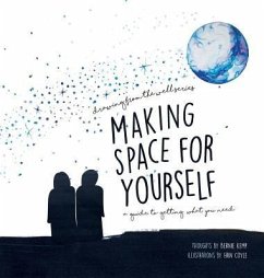 Making Space for Yourself: A guide to getting what you need - Kemp, Bernie