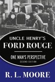Uncle Henry's Ford Rouge: One Man's Perspective