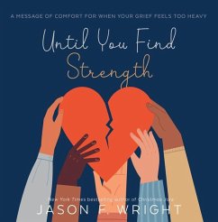 Until You Find Strength - Wright, Jason F