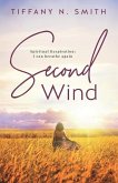 Second Wind: Spiritual Respiration: I Can Breathe Again