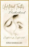 Unfiltered Truths of Motherhood: Captive & Captivated