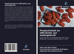 Productiviteit en efficiëntie van watergebruik - Ríos Flores, José Luis; Castañeda Rodríguez, Luis Gerardo; Armendáriz Erives, Sigifredo