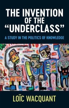 The Invention of the 'Underclass' - Wacquant, Loïc