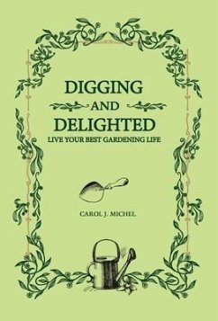 Digging and Delighted - Michel, Carol