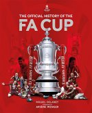 The Official History of the Fa Cup: 150 Years of Football's Most Famous National Tournament