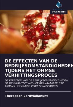 DE EFFECTEN VAN DE BEDRIJFSOMSTANDIGHEDEN TIJDENS HET OHMSE VERHITTINGSPROCES - Lerdvialianunt, Theradech