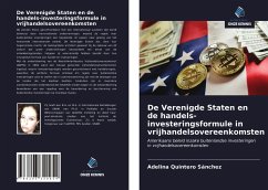 De Verenigde Staten en de handels-investeringsformule in vrijhandelsovereenkomsten - Quintero Sánchez, Adelina