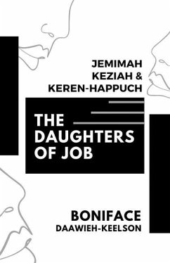 The Daughters of Job: Jemimah, Keziah & Keren-Happuch - Daawieh-Keelson, Boniface