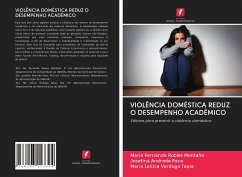 VIOLÊNCIA DOMÉSTICA REDUZ O DESEMPENHO ACADÊMICO - Robles Montaño, Maria Fernanda; Andrade Paco, Josefina; Verdugo Tapia, María Leticia